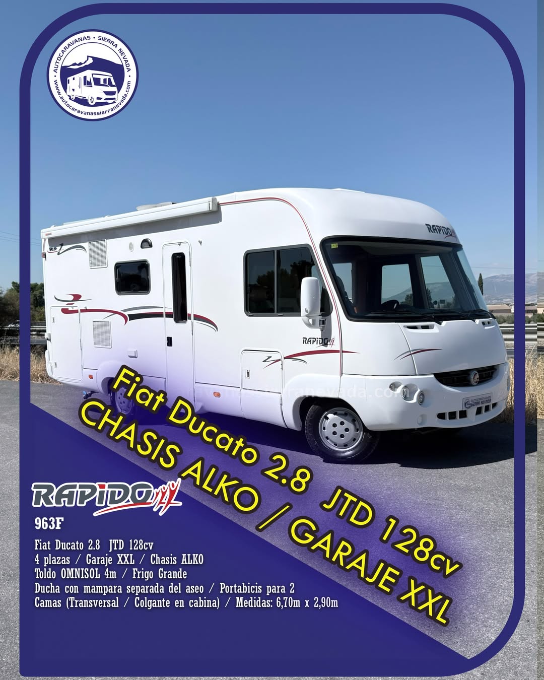Integral RAPIDO 963F

Autocaravanas Sierra Nevada empresa con más de 20 años de experiencia en el sector de venta de ocasión os ofrece esta magnífica casa rodante.🗣️👉 Para más información o precio 💵 consulté en nuestra página web

www.autocaravanassierranevada.com

➡️🌐💻 o haga click👉🖱️ en nuestro enlace ⬇️👇

https://autocaravanassierranevada.com/listings/rapido-963f/

¿Quieres pagar a plazos?
Llama y te informamos sin compromiso

📞617795719
📞621251555

Extras 👇

MOTOR: Fiat Ducato 2.8 JTD 128cv
AÑO: 2004
KM: 151.000
Medidas: 6,70m x 2,90m
Plazas viajar: 4
Plazas dormir: 4
* Medida Garaje con doble portón : (2,15m x 1,10m x 1,15m)
* Camas (Transversal/ Colgante en cabina)
* Chasis ALKO + Barras de torsión

Extras:
Aire acondicionado(de motor)
Cierre centralizado
Espejos eléctricos
Elevalunas eléctricos (sólo conductor)
Radio CD
Asientos giratorios
Oscurecedores REMIS en cabina completa
Mosquiteras en ventanas y claraboyas
Ventana PRACTICABLE con mosquitera en puerta principal
Claraboyas transparentes y Claraboya xxl en salón
Frigo THETFORD (220v, Gas, 12v, Auto) 136L capacidad
Extractor de humos
Ducha dentro de aseo
Batería de 100ah.
Placa solar de 100w.
Calefacción Trumatic c
Escalón de doble peldaño integrado
Toldo OMNISOL de 4m.
Portabicis para 2
2 Cierres de seguridad
Ducha exterior
Neumáticos reforzados especial camper

#autocaravanastyle #viajarconniños #viajarenautocaravanaconniños #roadtrip #autocaravanaadventure #ventadeautocaravanas #autocaravanassierranevada #autocaravantravel #autocaravanaenlaplaya #kitcamping #differentholidays #camaisla #motorhome #caravanas1000 #camper