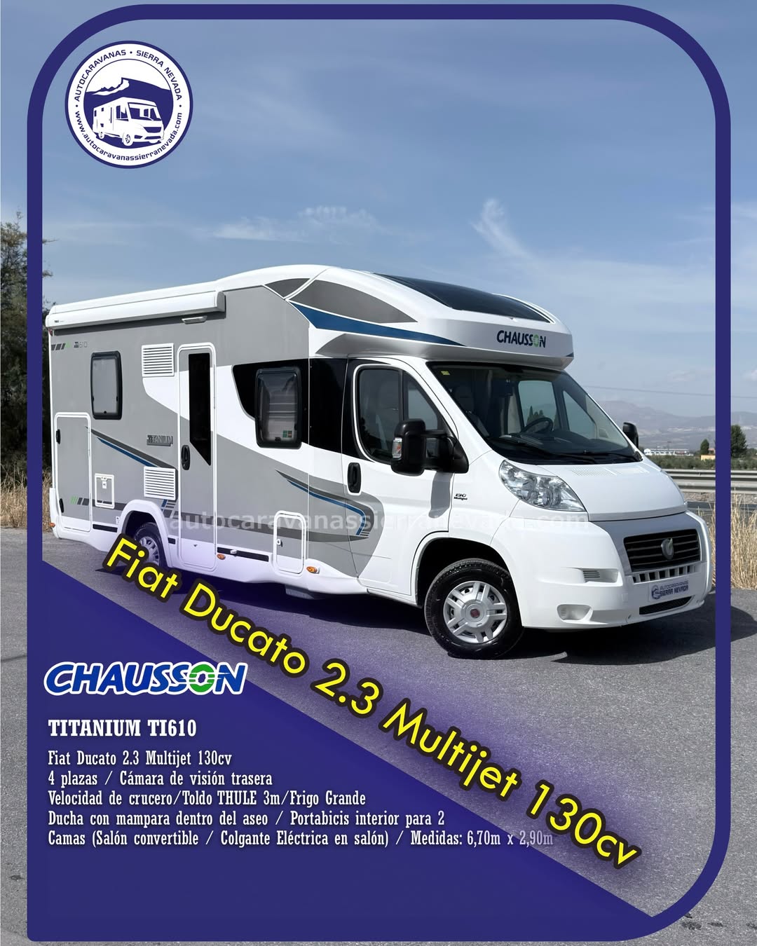 Perfilada Chausson TITANIUM TI610

Autocaravanas Sierra Nevada empresa con más de 20 años de experiencia en el sector de venta de ocasión os ofrece esta magnífica casa rodante.🗣️👉 Para más información o precio 💵 consulté en nuestra página web

www.autocaravanassierranevada.com

➡️🌐💻 o haga click👉🖱️ en nuestro enlace ⬇️👇

https://autocaravanassierranevada.com/listings/chuasson-titanium-ti610/

¿Quieres pagar a plazos?
Llama y te informamos sin compromiso

📞617795719
📞621251555

Extras 👇

MOTOR: Fiat Ducato 2.3 Multijet 130cv
AÑO: 2014
KM: 63.000
Medidas: 6,70m x 2,90m
Plazas viajar: 4
Plazas dormir: 4
* Medida Garaje doble portón : (2,20m x 0,70m x 1,25m)
* Camas (Salón Convertible/ Colgante eléctrica en salón)

Extras:
Aire acondicionado (de motor)
AirBag ( conductor y copiloto)
Velocidad de Crucero
Cierre centralizado
Espejos eléctricos
Elevalunas eléctricos
Radio (CD-BT)
Cámara de visión trasera
Asientos giratorios
Mosquiteras en ventanas y claraboyas
Claraboyas transparentes y Claraboya panorámica xxl en cabina
Frigo THETFORD (220v, Gas, 12v, Auto) 175L capacidad
Ducha con mampara dentro de aseo
Batería de 95ah.
Placa solar de 100w.
Calefacción WEBASTO a gasoil
Escalón de doble peldaño integrado
Toldo THULE de 3m.
Portabicis interior para 2
Neumáticos reforzados especial camper

#autocaravanastyle #viajarconniños #viajarenautocaravanaconniños #roadtrip #autocaravanaadventure #ventadeautocaravanas #autocaravanassierranevada #autocaravantravel #autocaravanaenlaplaya #kitcamping #differentholidays #camaisla #motorhome #caravanas1000 #camper